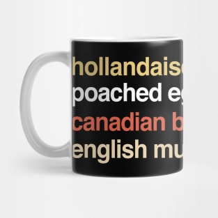 Deconstructed Eggs Benedict: hollandaise & poached egg & canadian bacon & english muffin Mug